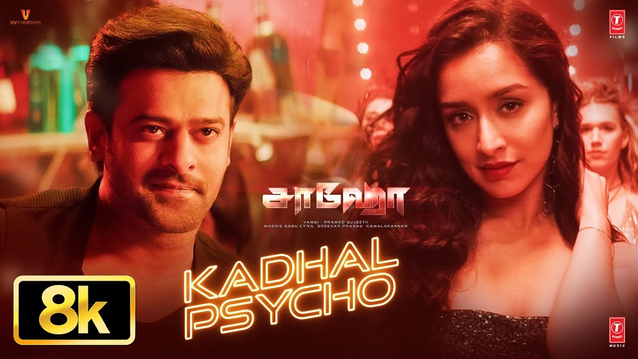 Kadhal Psycho [8K] Video | Saaho | Prabhas, Shraddha Kapoor | Tanishk B, Dhvani B, | Anirudh