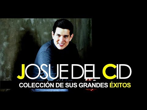JOSUE DEL CID ÉXITOS