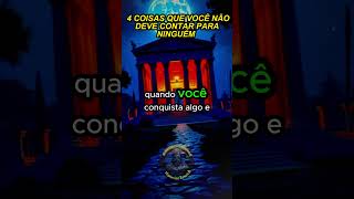 4 COISAS QUE VOCÊ NÃO DEVE CONTAR PARA NINGUÉM | #filosofiaestoica #shortvideos