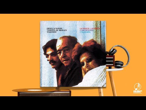 Vanoni, De Moraes, Toquinho - La voglia la pazzia l'incoscienza l'allegria (1976) - Full Album