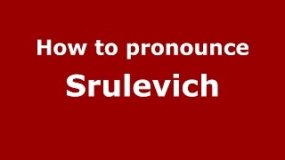 How to pronounce Srulevich