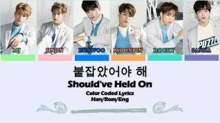 ASTRO (아스트로) - 붙잡았어야 해 (Should've Held On) Color  Coded Lyrics HAN/ROM/ENG