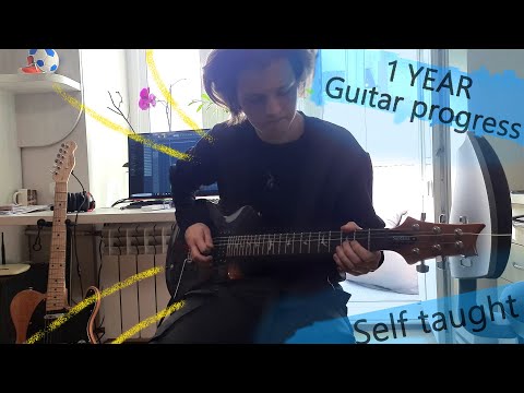 1 Year Guitar Progress/Self Taught Guitarist