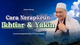 Download lagu Ceramah Abuya Uci: Ikhtiar jeung Yakin dalam Kehidupan Sehari-hari mp3