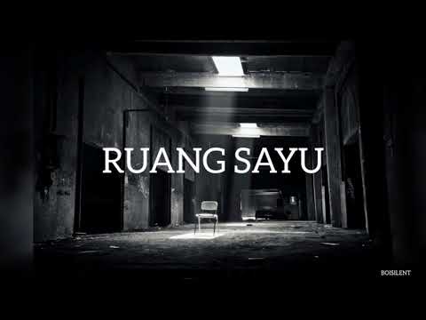 BOI$ILENT - RUANG SAYU