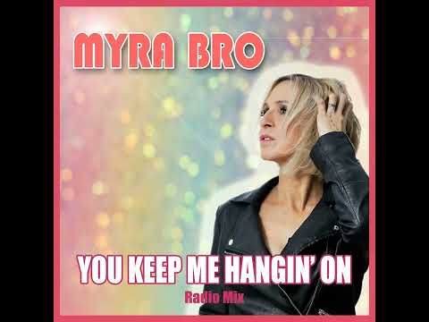 Myra Bro - You Keep Me Hangin' On (Radio Mix) 2022