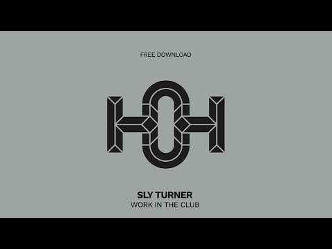 Sly Turner - Work In The Club (Original Mix) | House of Hustle