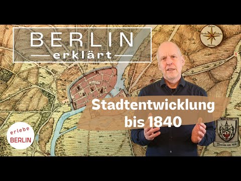 Berlin - Geschichte und Stadtentwicklung von der Gründung bis 1840