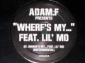 Adam.F Presents 'Where's My...' feat. Lil ...