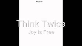 Think Twice - Joy Is Free (Remix)