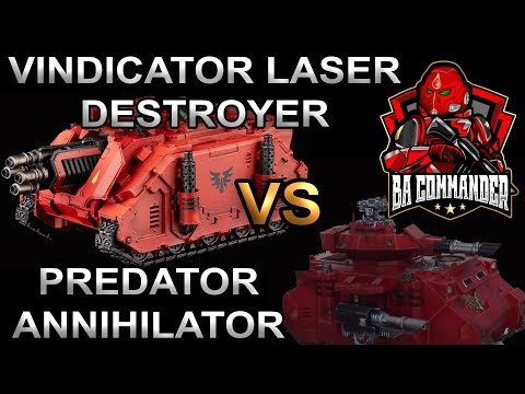 Vindicator Laser Destroyer vs Predator Annihilator (9th Edition)