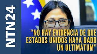 "No hay evidencia de que EEUU haya dado un ultimátum”: experto sobre confesión de Delcy Rodríguez