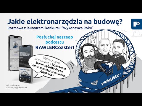 Jakie elektronarzędzia na budowę? Posłuchaj opinii wykonawców! | Podcast RAWLERcoaster - zdjęcie