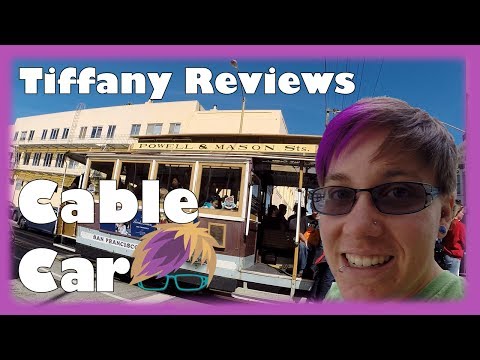 Tiffany Reviews Cable Car – while incidentally, not riding a cable car