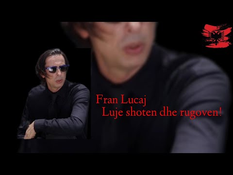 Fran Lucaj-Luje shoten dhe rugoven