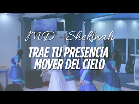 MD - Shekinah | Trae Tu Presencia / Mover Del Cielo