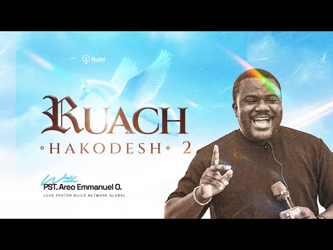 RUACH HAKODESH PART 2 || BUILD WITH EMMANUEL AREO || 210425