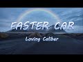 Faster Car Loving Caliber Lyrics Lyric Video