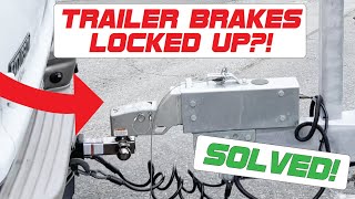 Trailer Brakes Locking Up on Backup - SOLVED | UPF Model A-160 Surge Brake Actuator