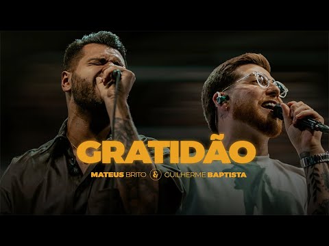 Gratidão (Ao Vivo) - Mateus Brito, Guilherme Baptista