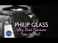 Philip Glass - Why Does Someone Have to Die? / The Hours // Summer 2020 Sessions