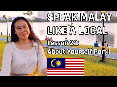 Speak Malay Like a Local - Lesson 22 : About Yourself Part 1