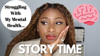 STORY TIME: Struggling With Mental Illness + Getting Diagnosed...