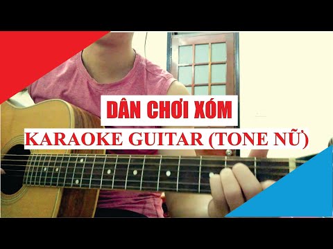 [Karaoke Guitar] Dân Chơi Xóm (Tone nữ) - JustaTee, RPT MCK | Acoustic Beat