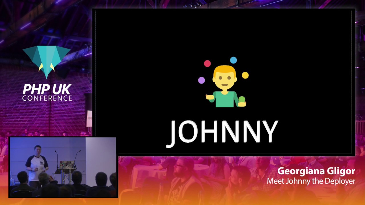 Meet Johnny the Deployer - Georgiana Gligor - PHP UK 2020