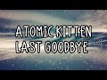 Atomic Kitten - Last Goodbye (Lyrics)