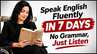 Speak English Fluently in 7 Days | No Grammar, Just Listen