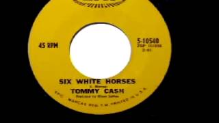 Tommy Cash - "Six White Horses"