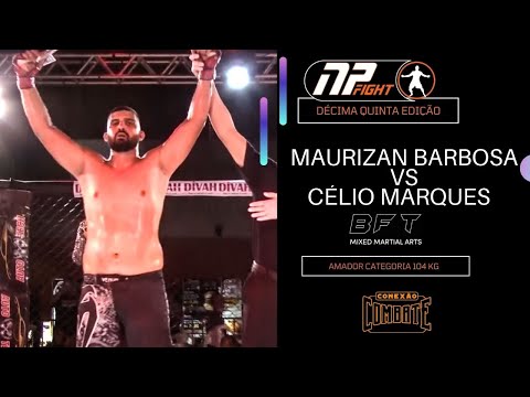 LUTA AMADORA  NP FIGHT 15 / MAURIZAN BARBOSA X CÉLIO MARQUES CATEGORIA 104 KG