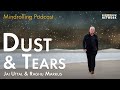 Dust and Tears with Jai Uttal and Raghu Markus - Mindrolling Ep. 479
