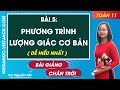 Toán 11 Chân trời sáng tạo Bài 5: Phương trình lượng giác cơ bản