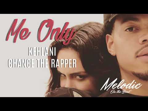 Kehlani x Chance The Rapper Type Beat | "Me Only" (Prod. by Melodic)