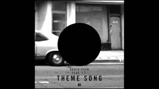 [Remake] Audio Push Feat. T.I. - Theme Song Instrumental - Remake by LodeRunnerBeatz 2013