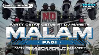 Download lagu DJ MALAM PAGI PARTY MIDDLE CETAS CETUS NROTOK FT DJ MARETH FYP VIRAL TIKTOK TERBARU BARA MUSIC mp3 Download lagu DJ MALAM PAGI PARTY MIDDLE CETAS CETUS NROTOK FT DJ MARETH FYP VIRAL TIKTOK TERBARU BARA MUSIC mp3