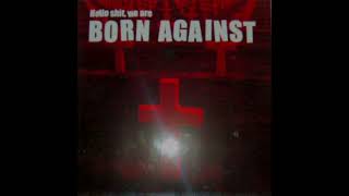 Born Against ‎– Hello Shit, We Are Born Against  (Live,Gilman St., Berkeley Feb. 19, 1993)