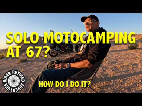 Solo Motorcycle Camping at 67?