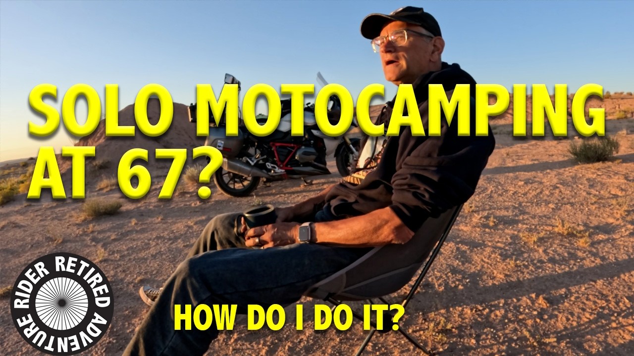 Solo Motorcycle Camping at 67?