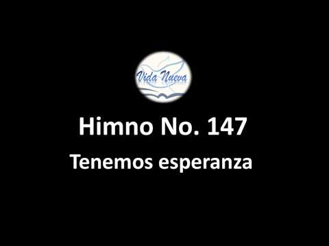 HIMNO 147 TENEMOS ESPERANZA