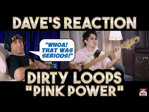 Dave's Reaction: Dirty Loops — Pink Power