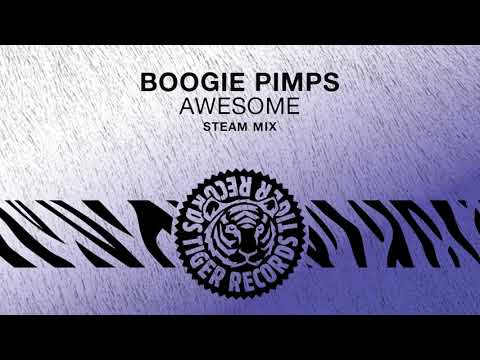 Boogie Pimps - Awesome (Steam Mix)