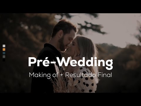 PRÉ-WEDDING [Making Of + Resultado Final]