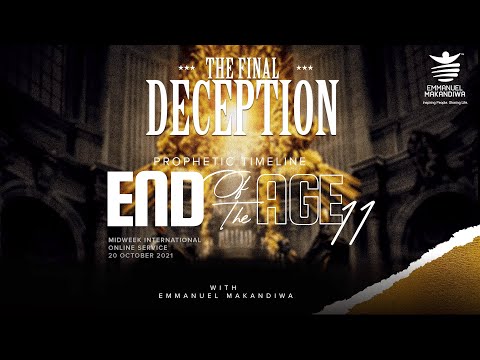 Prophetic Timeline - End of the Age 11 (The Final Deception)