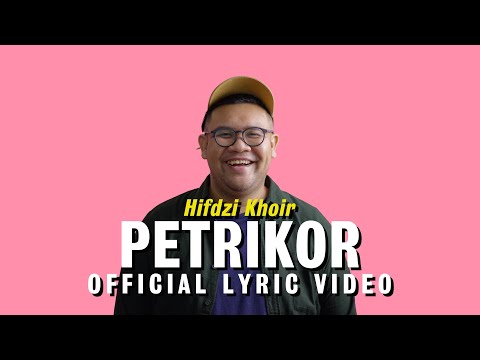 HIFDZIKHOIR - PETRIKOR (OFFICIAL VIDEO LYRIC)