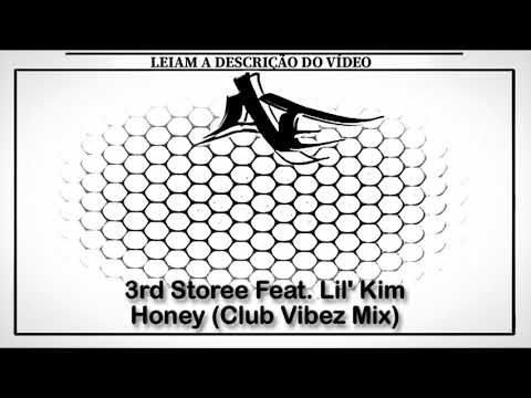 3rd Storee Feat. Lil' Kim - Honey (Club Vibez Mix)