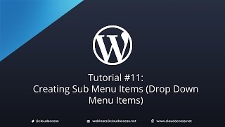 Tutorial #11: Creating Sub Menu Items (Drop Down Menu Items) in WordPress