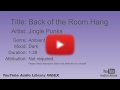 Back Of The Room Hang Jingle Punks Ambient Dark YouTube Audio Library BGM